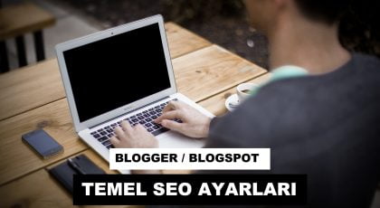 temel seo ayarları blogger